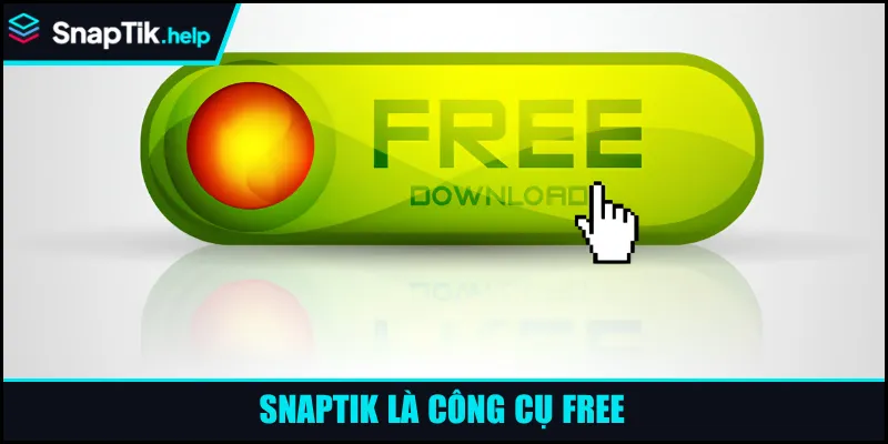 SnapTik là công cụ free SnapTik là công cụ free